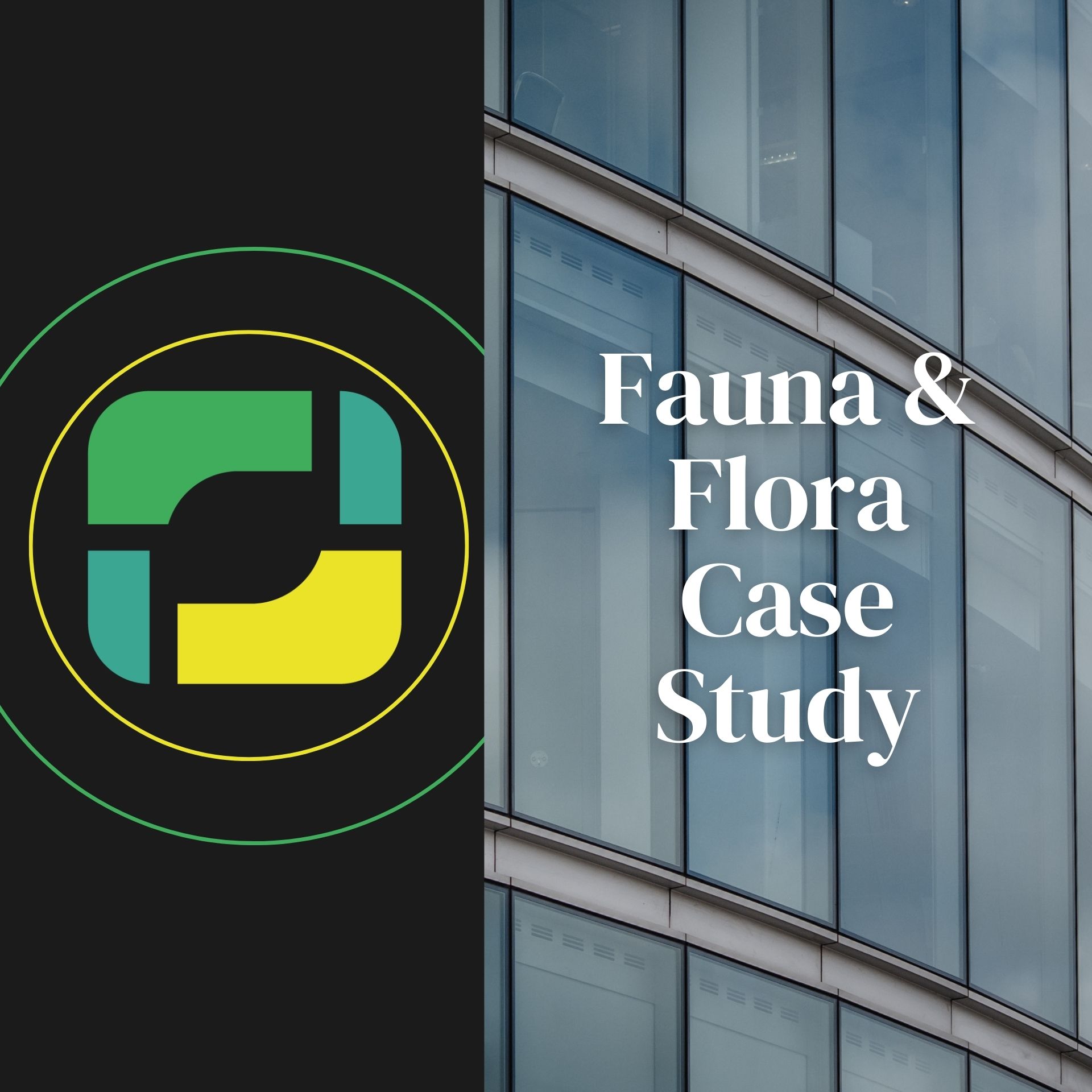 Fauna & Flora Case Study